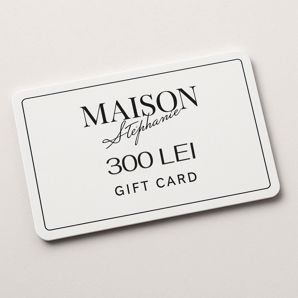 Card Cadou Virtual Maison Stéphanie disponibil în valori de 200, 300, 500 și 1000 lei.